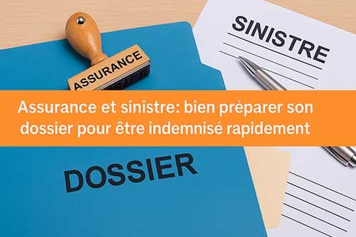 Assurance et sinistre : bien préparer son dossier pour être indemnisé rapidement